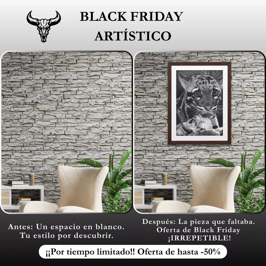 Banner de Black Friday Artístico con un 'Antes y Después' de un salón. Muestra cómo una lámina del leopardo con el cráneo transforma un espacio vacío, destacando una oferta de hasta -50% por tiempo limitado.